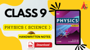 Class 9 PHYSICS Handwritten  Notes PDF Download FREE 2022--2024 | Class 9 SCIENCE Handwritten  Notes